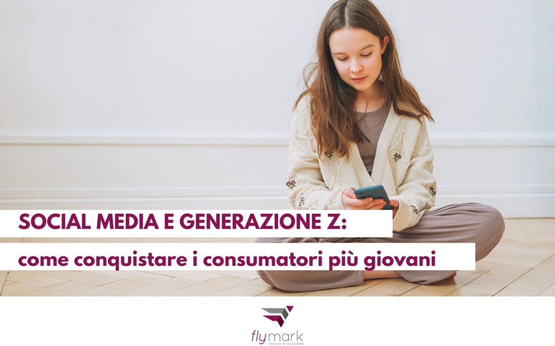Social Media e Generazione Z: come conquistare i consumatori più giovani